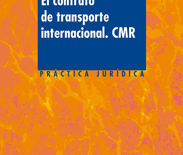 &quot;El contrato de transporte internacional. CMR&quot;, de Francisco S&aacute;nchez-Gamborino.